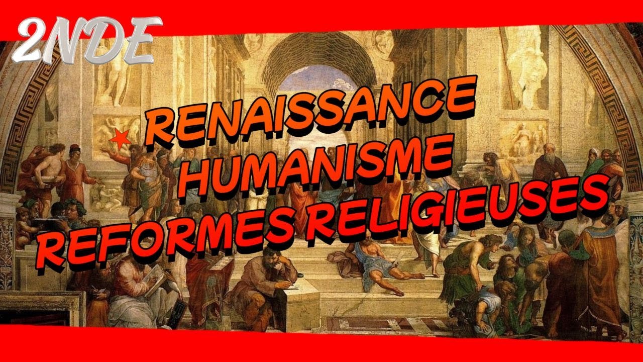 2nde - Histoire - Renaissance, Humanisme et r&eacute;formes religieuses