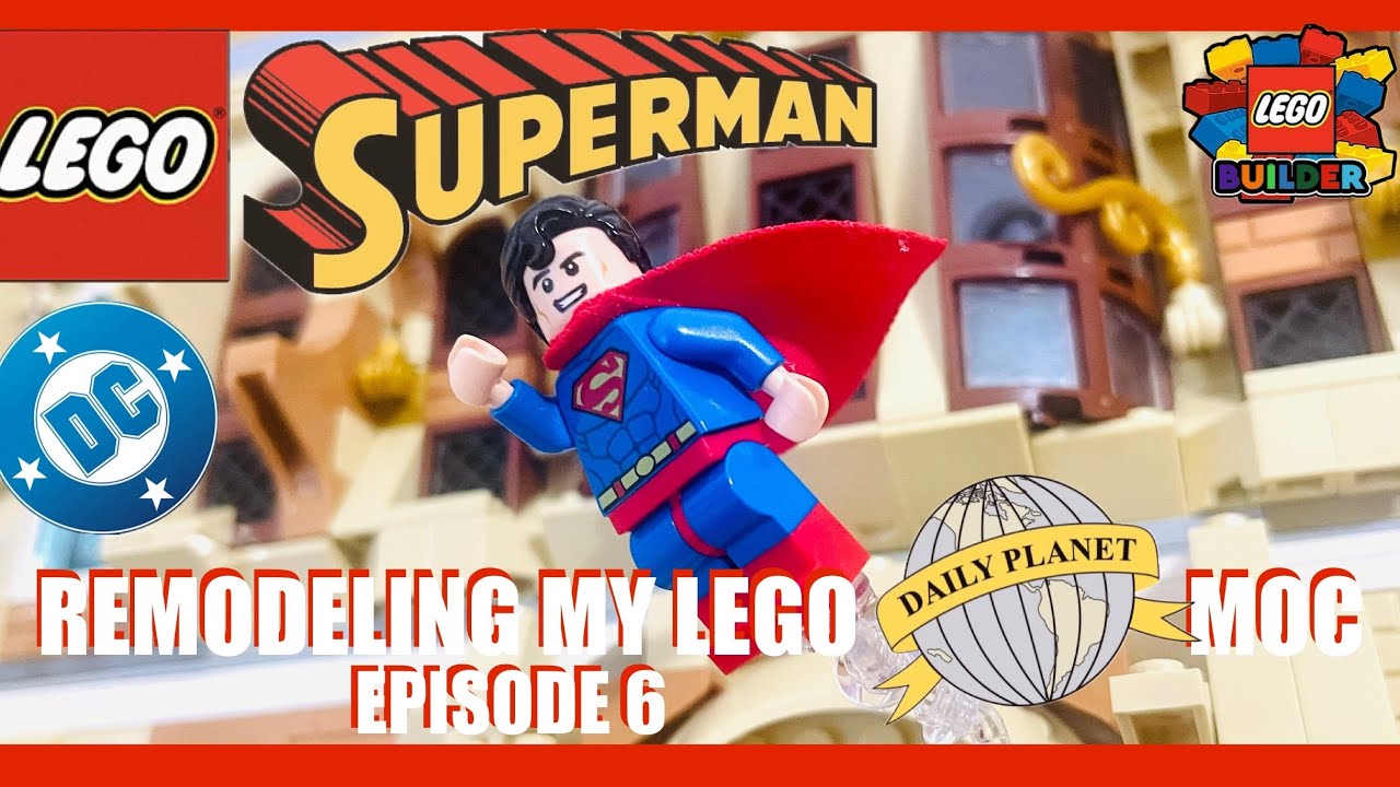 LEGO NEEDS TO MAKE MY MOC!! Remodeling My LEGO Daily Planet MOC! Episode 6