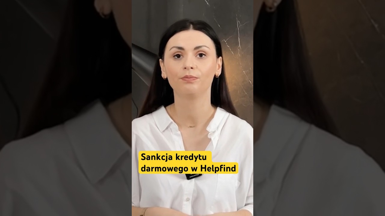 Dlaczego warto wybrać Helpfind przy procesie sankcji kredytu? Sprawdź cały film.