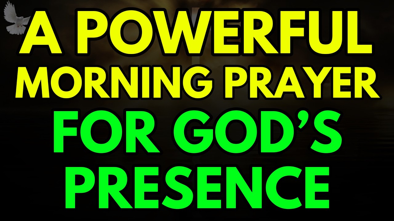 A Powerful Morning Prayer to Feel God’s Presence Today | Daily Prayer