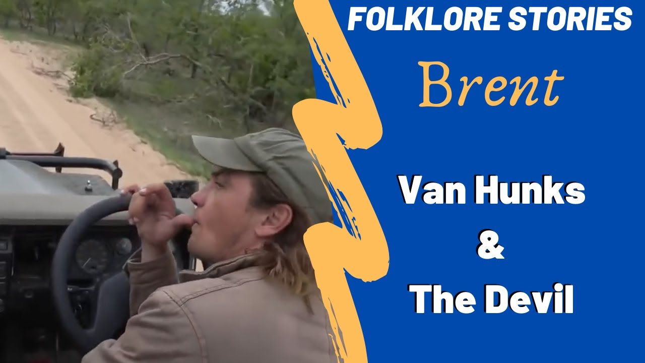 Folklore Stories  -Van Hunks & the Devil with Brent