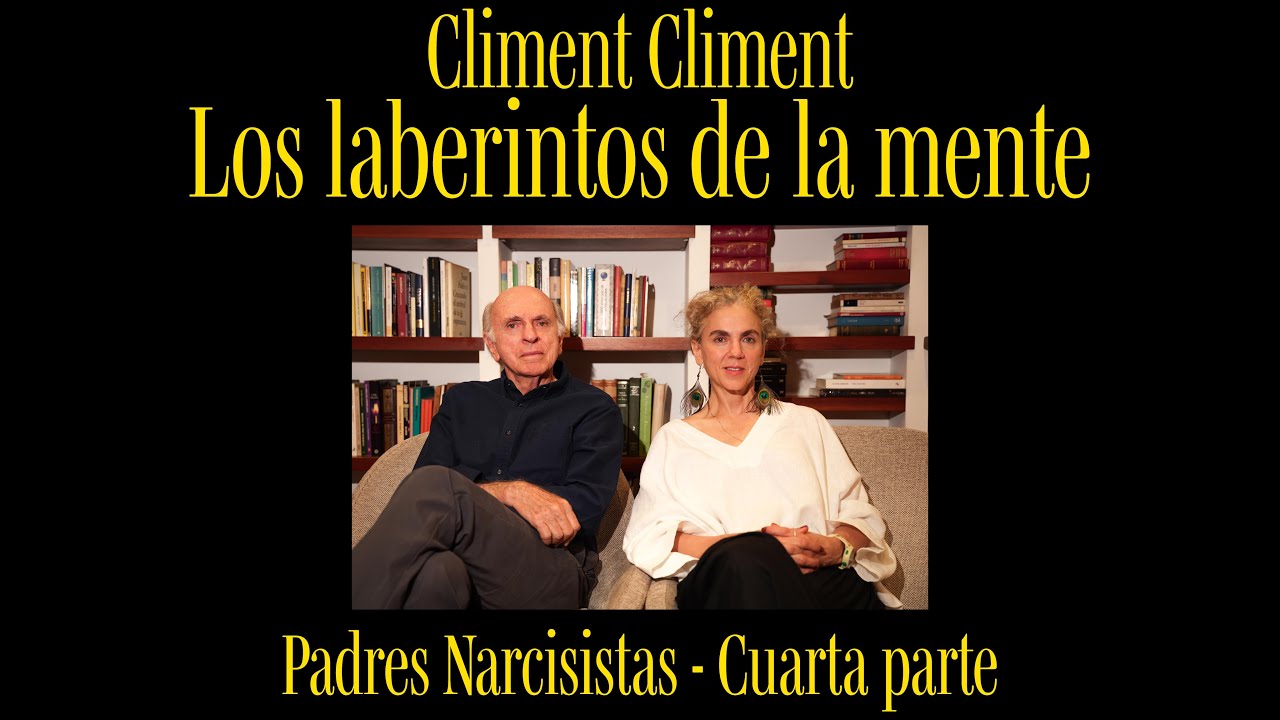 Climent Climent Podcast | PADRES NARCISISTAS 4 | Los laberintos de la mente