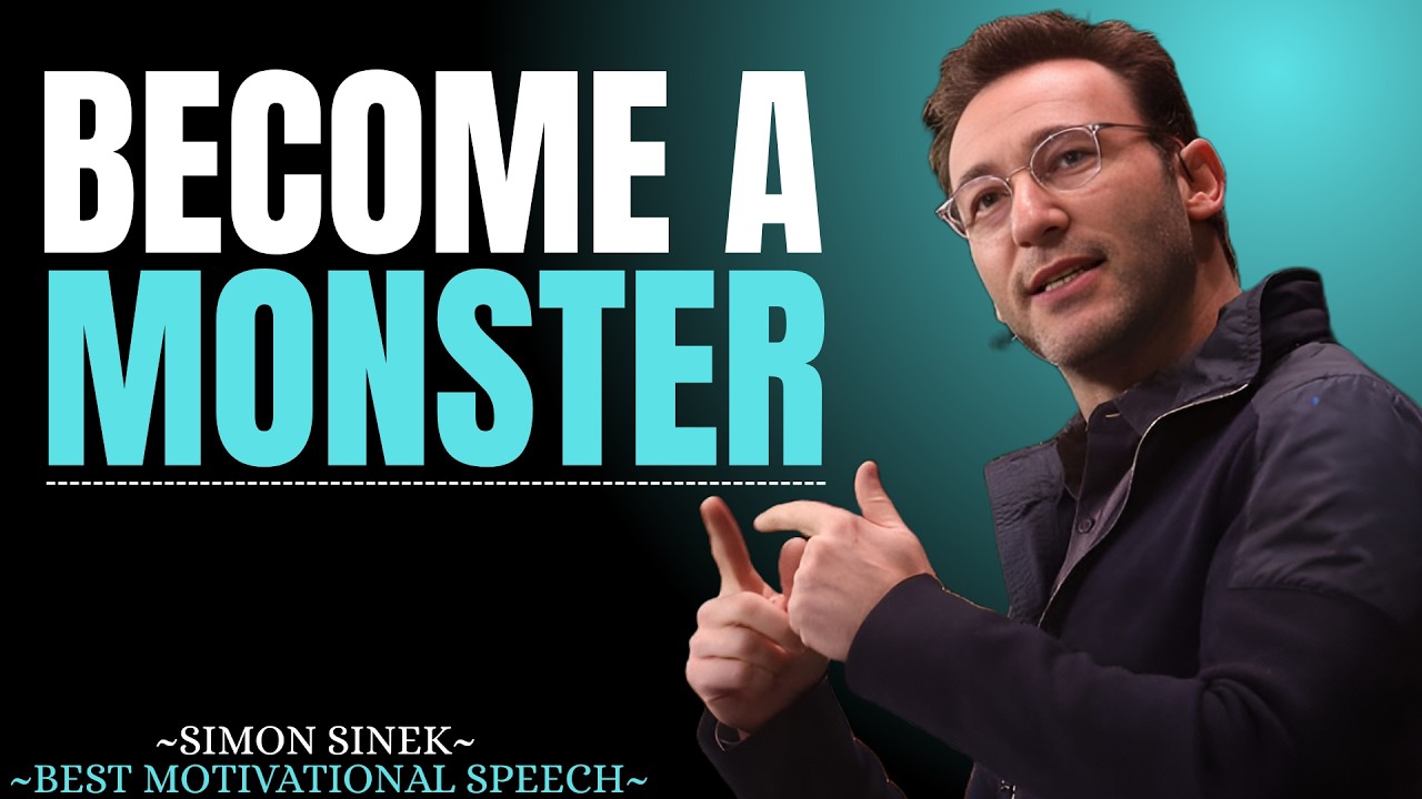 BECOME A MONSTER || Best Motivational Speech By Simon Sinek || #motivationalspeech