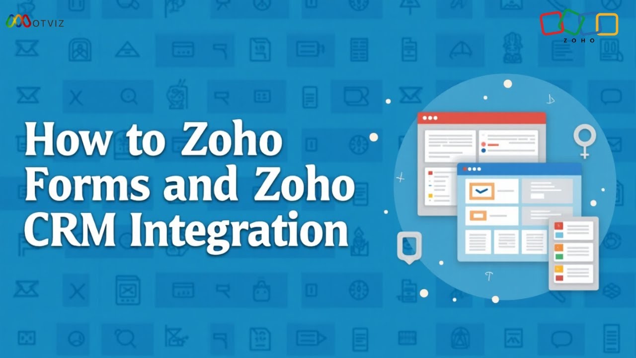 Zoho Forms and Zoho CRM Integration – Step-by-Step Guide by Motviz