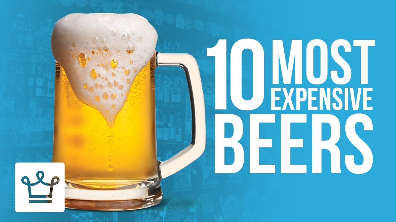 Top 10 Most Expensive Beers In The World