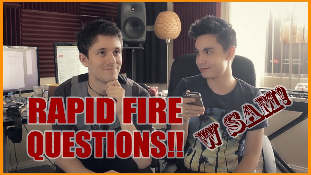 Rapid Fire Questions!! ft Sam Tsui