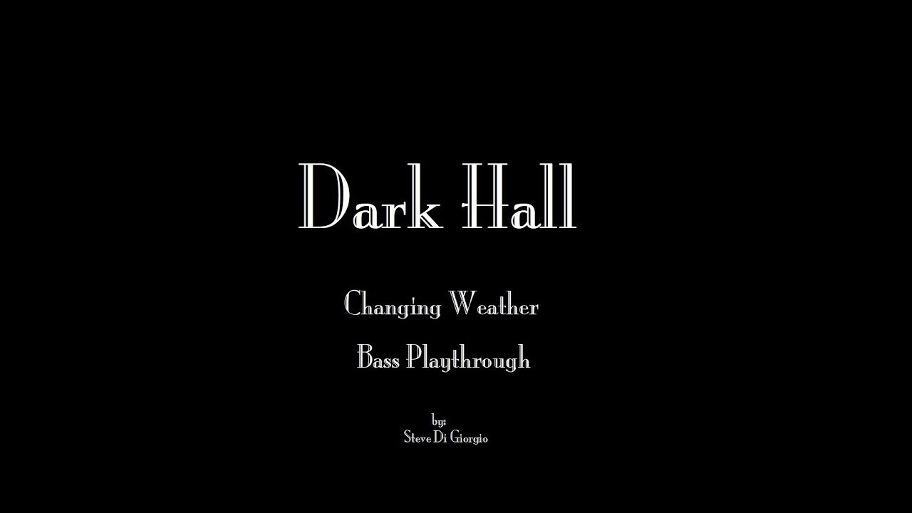 Dark Hall - Changing Weather Bass LIVE Recording