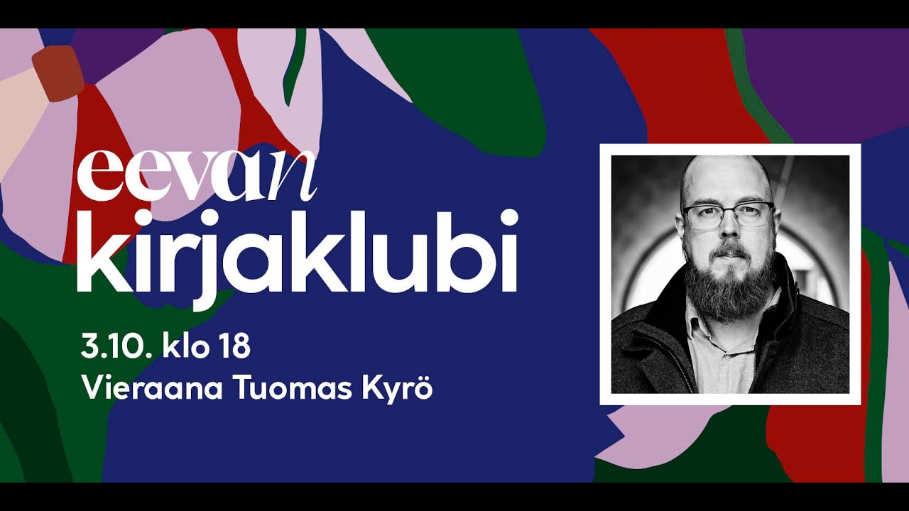 Eevan kirjaklubi: vieraana Tuomas Kyrö