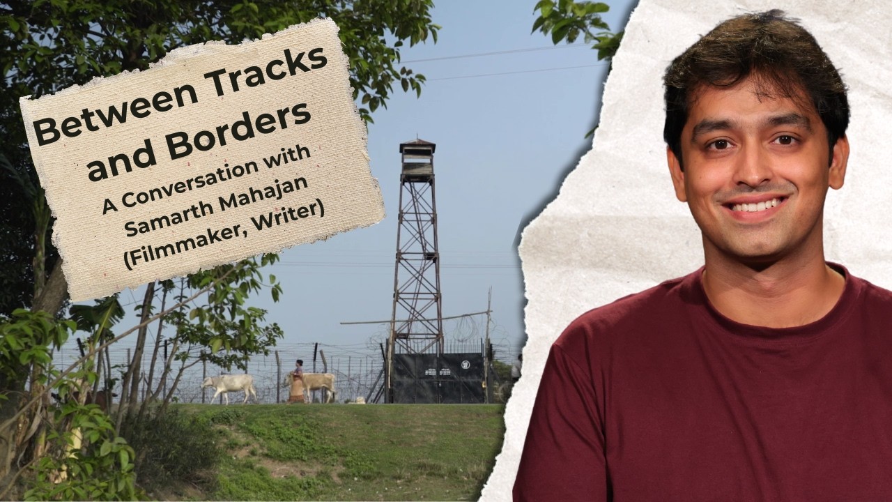 Samarth Mahajan on Storytelling between Tracks and Borders | Learning Stories EP95