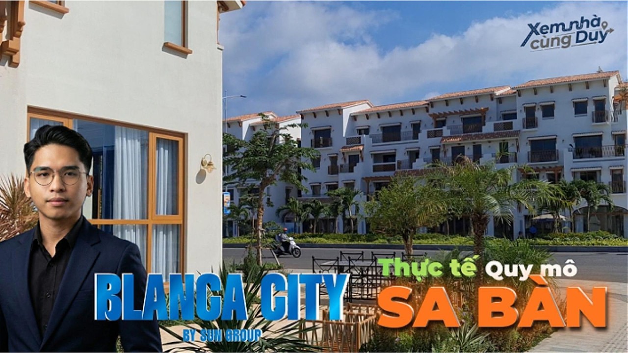 [REVIIEW] Sa bàn BLANCA CITY VŨNG TÀU - HỆ SINH THÁI ĐẲNG CẤP TỪ SUN GROUP