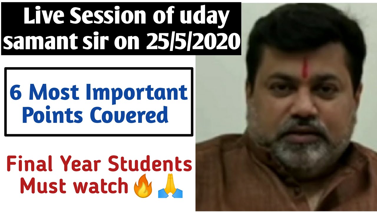 Uday Samant Sir Live Session on 25/05/2020 | 6 Most Important Points Covered | Final year Students
