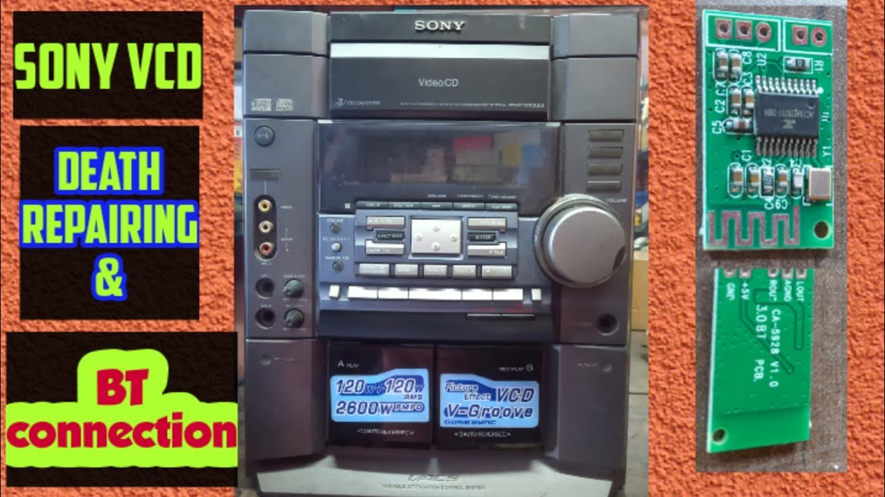 SONY VCD plaer HCD- VX333 DEATH Problem & Bluetooth connection.
