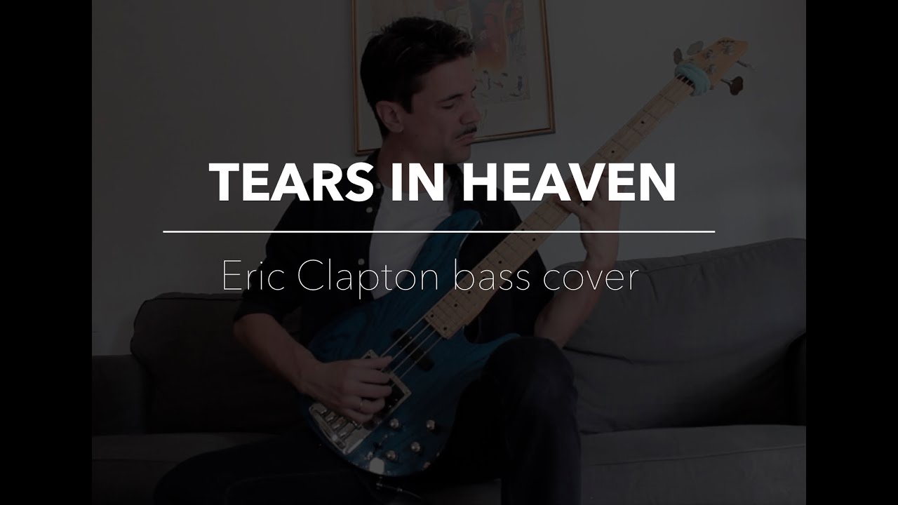 Tears in Heaven - Eric Clapton bass cover by Abel del Fresno