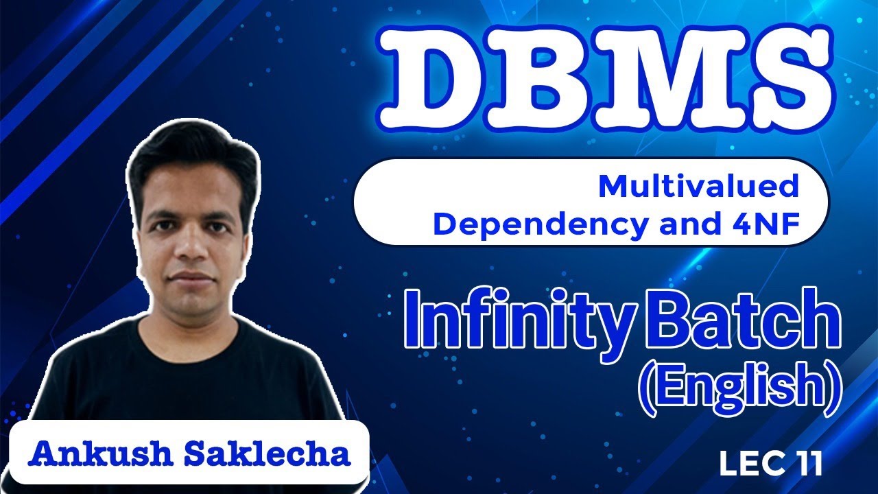Multivalued Dependency and 4NF | L 11 |  DBMS | Infinity Batch | GATE 2022 | Ankush Sir