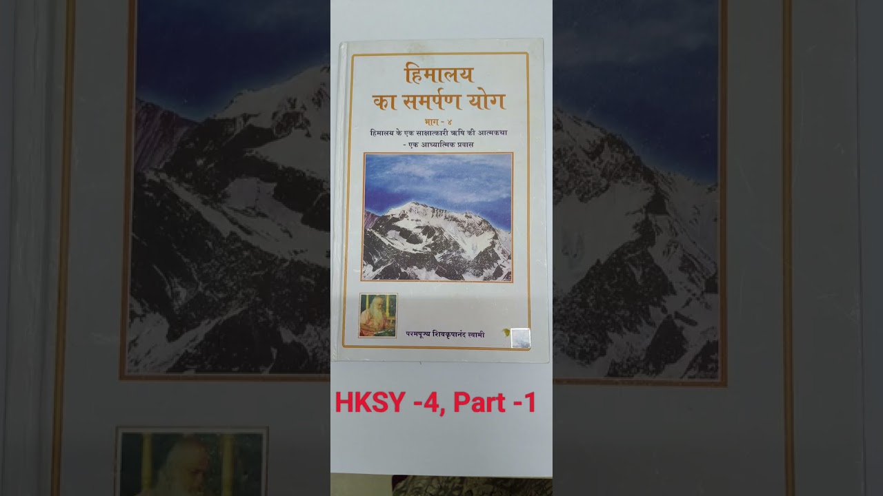 Himalaya ka samarpan yog -4, part -1