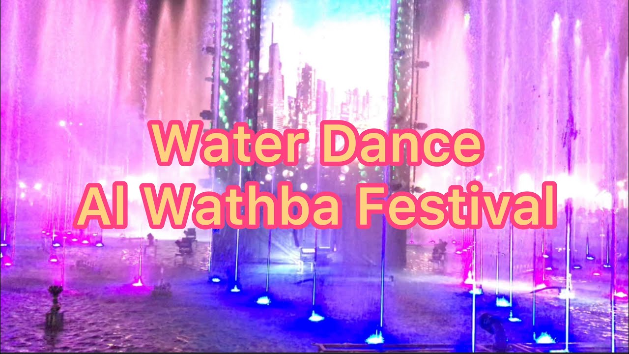 Waterdance/Sheikh Zayed /Heritage festival/Alwathba/Abudhabi