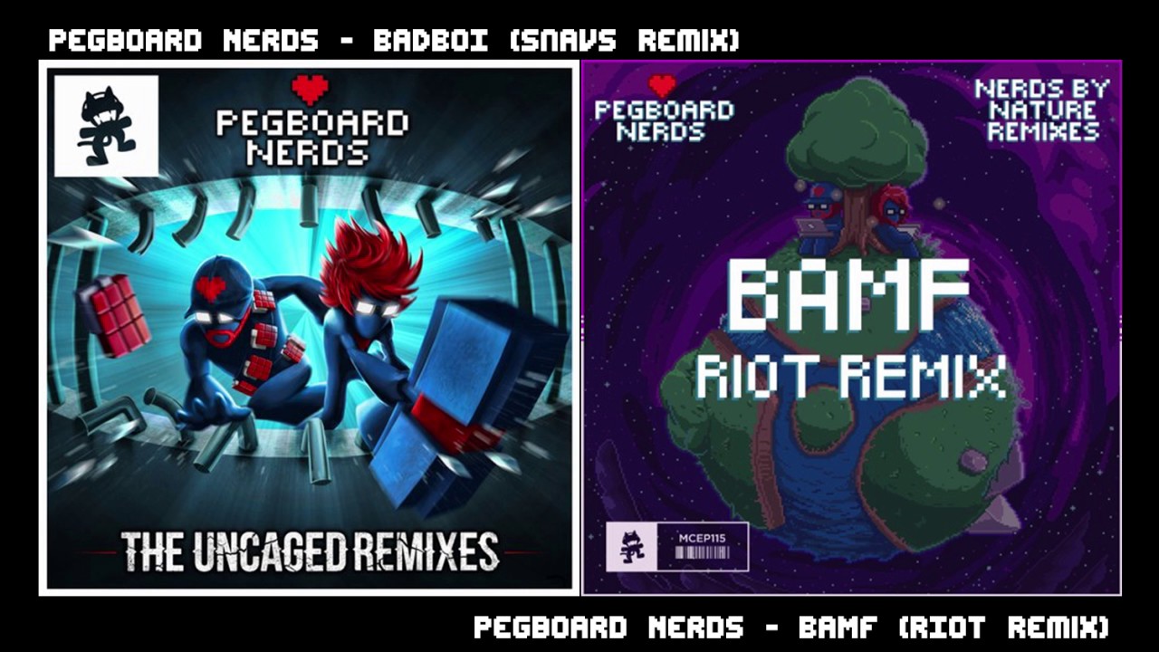 Pegboard Nerds - BAMF (RIOT Remix) VS Pegboard Nerds - BADBOI (Snavs Remix) ~ [Duality Mashup]