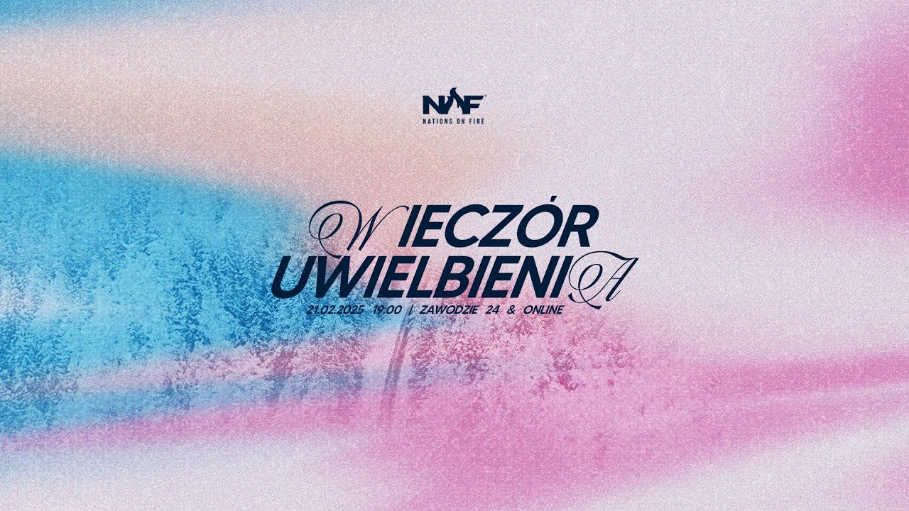 Wiecz&oacute;r Uwielbienia | Nations On Fire | LIVE | 21.02.2025