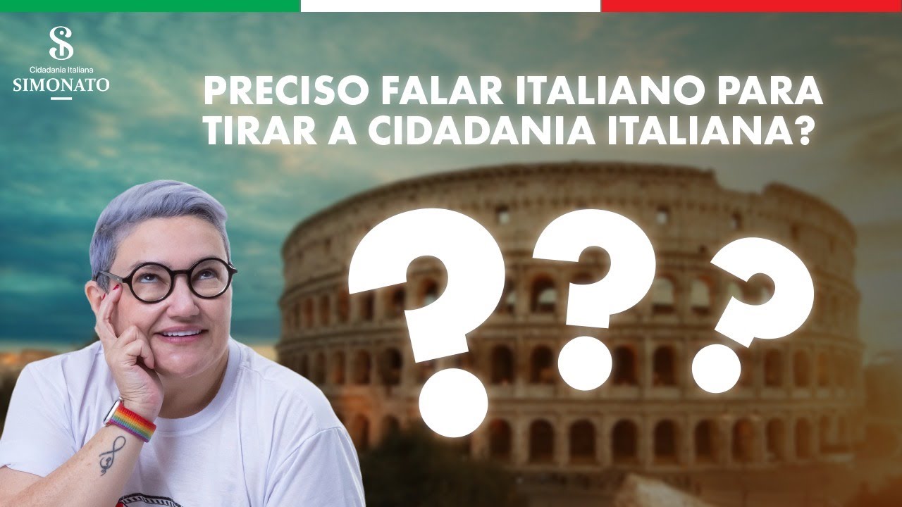 Para tirar a Cidadania Italiana preciso falar Italiano?