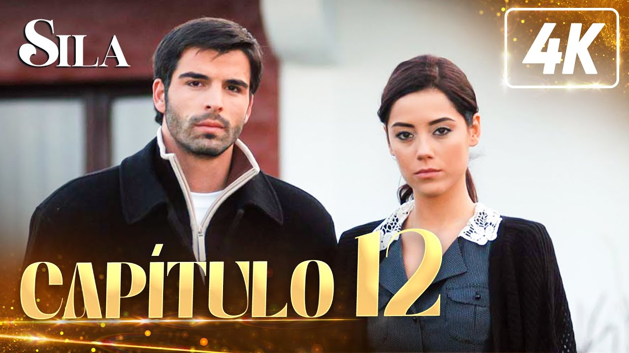 Sila en 4K | Capítulo 12 (Completo)