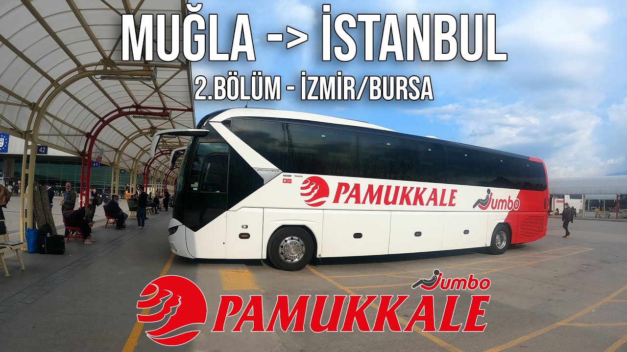 #12 Pamukkale Turizm Jumbo / Muğla - İstanbul Yolculuğu 2.Bölüm