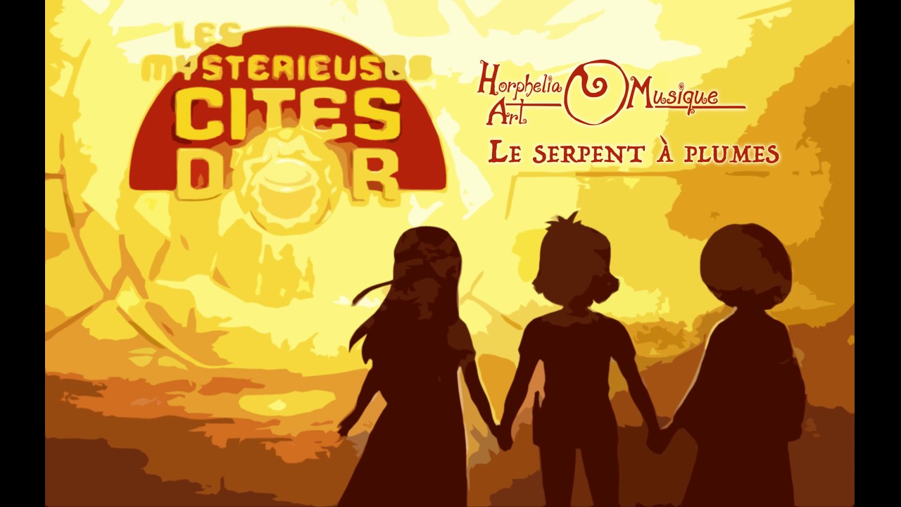 Le serpent à plumes - les mystérieuses cités d'or Orchestral arrangement