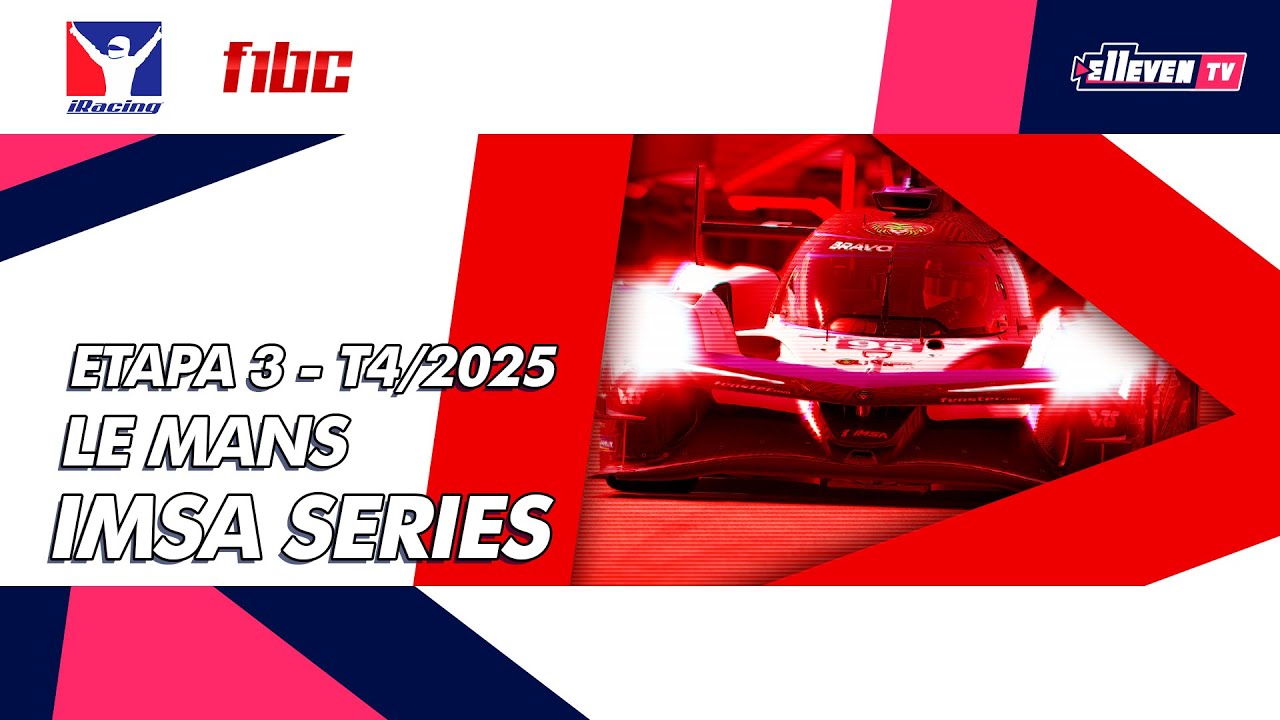 F1BC e-Sports - IMSA Series | 3&ordf; Etapa - Le Mans | 2025/4