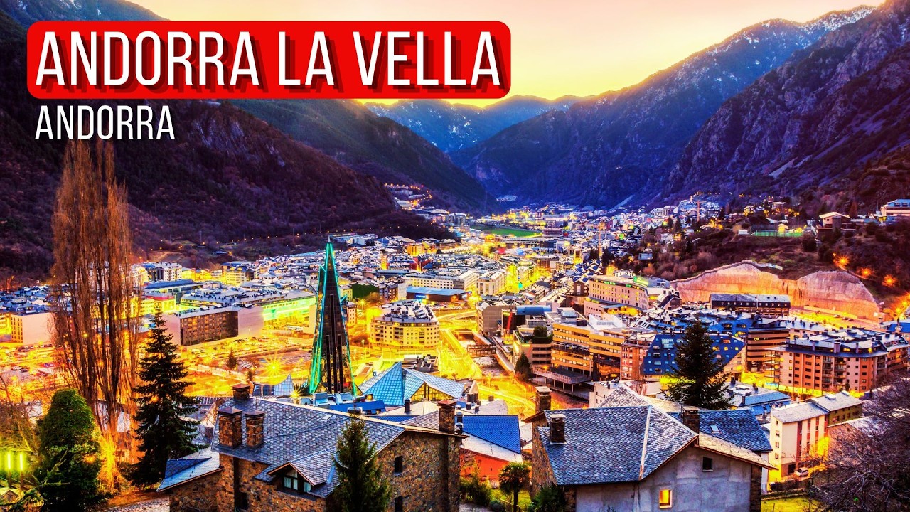 Andorra la Vella &ndash; Scenic Walk Through Europe&rsquo;s Highest Capital