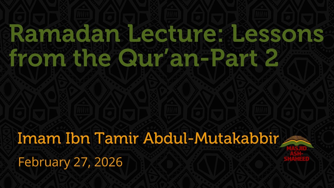 Ramadan Lectures 2-27-2026