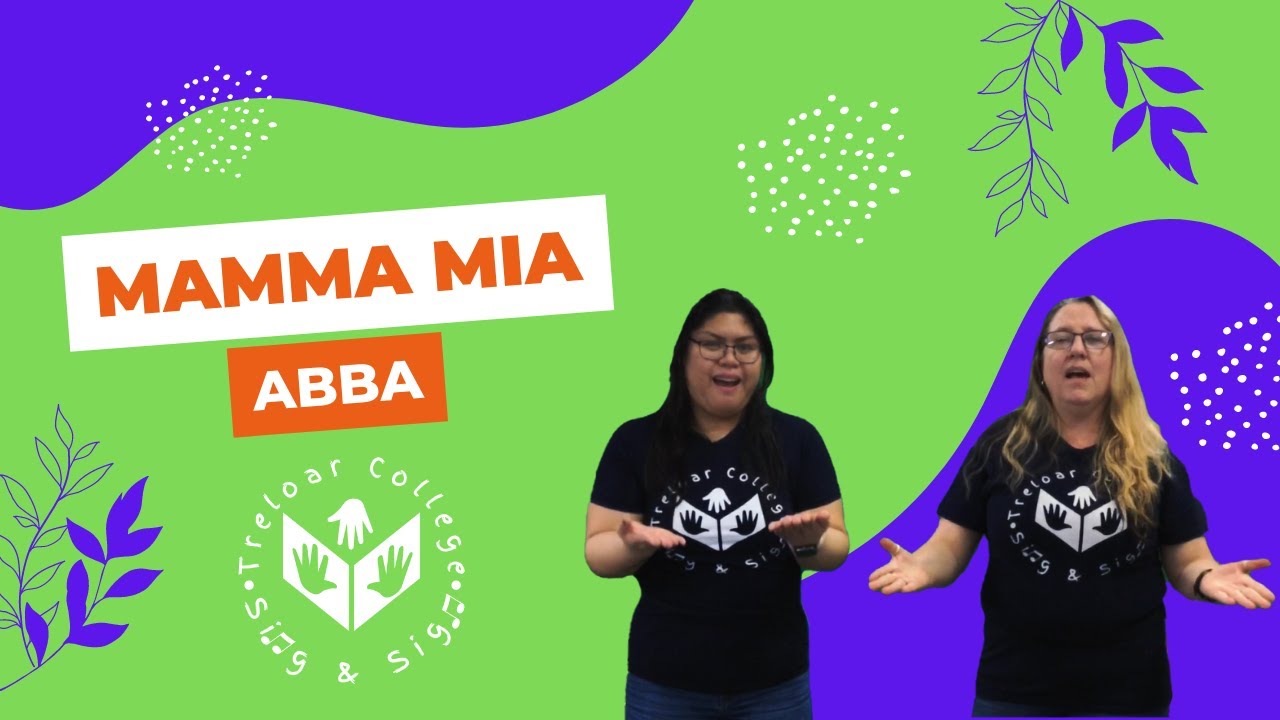 Makaton - Mamma Mia - ABBA - Treloar's College Sing & Sign