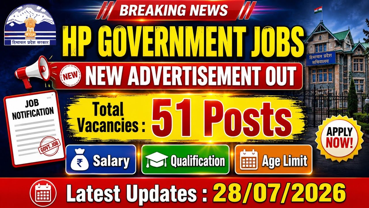 HP Government Jobs Aug 2026 || Total Vacancies 51 Posts || Latest updates 07/28/2026