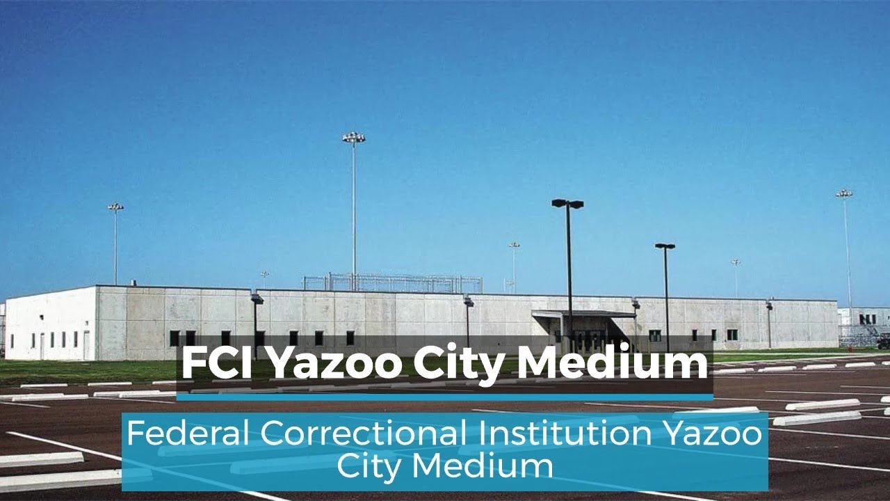 FCI Yazoo City Medium | Yazoo City Federal Prison