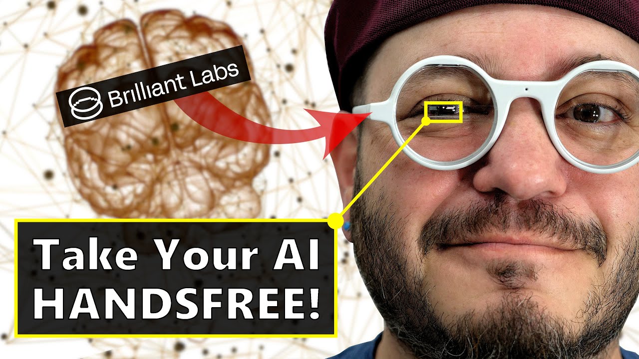 Frame by Brilliant Labs: Smart Glasses are the Best Way to Use AI!
