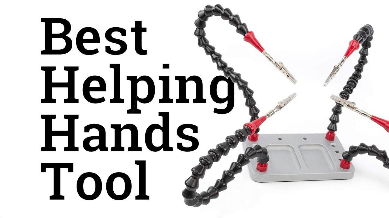 Best Helping Hands Tool