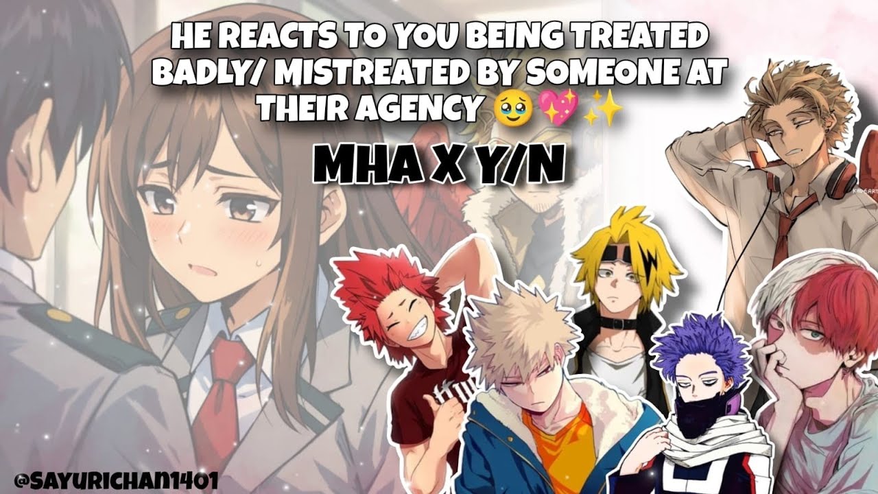 When someone at their Agency Mistreats you 🥹💗✨ MHA X Y/N Texting story 