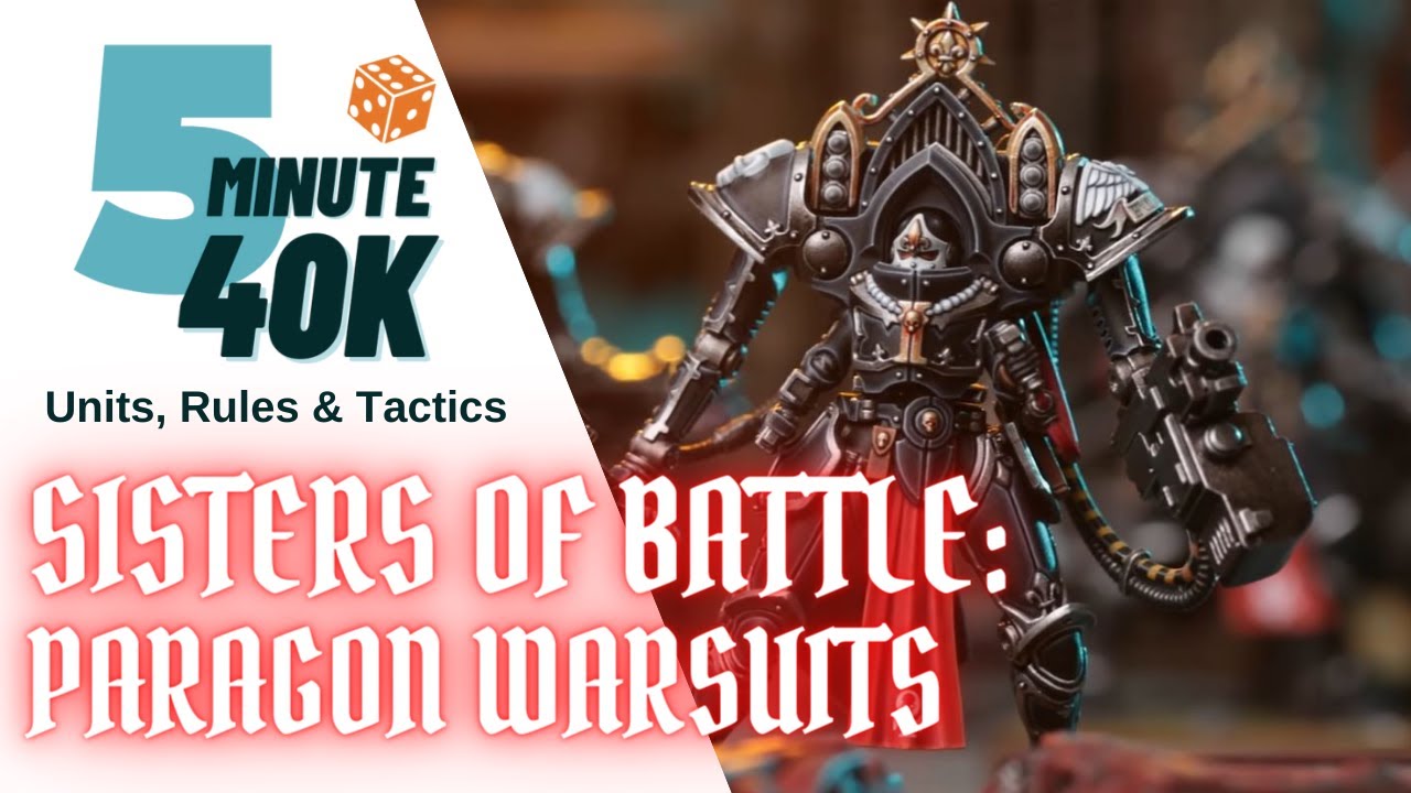 5 Minute 40K - Rules, Units & Tactics - Sisters of Battle Paragon Warsuits