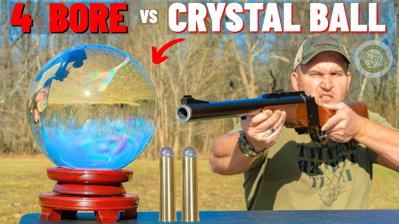 4 BORE Rifle vs GIANT Crystal Ball (The Biggest Rifle Ever !!!)