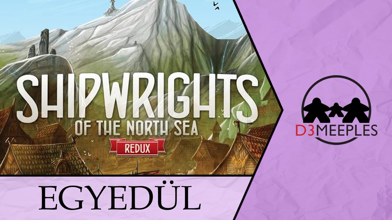 EGYSZEMÉLYES JÁTÉK: SHIPWRIGHTS OF THE NORTH SEA: REDUX