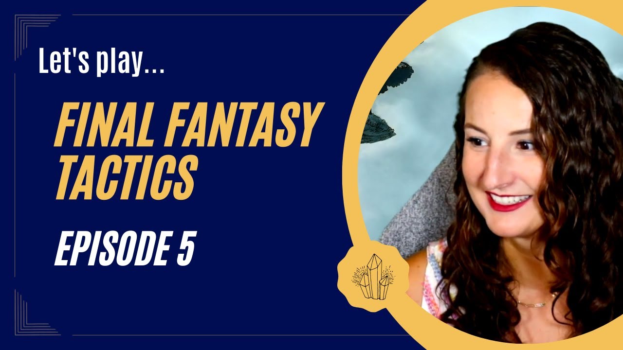 Final Fantasy Tactics: Episode 5 | First Playthrough