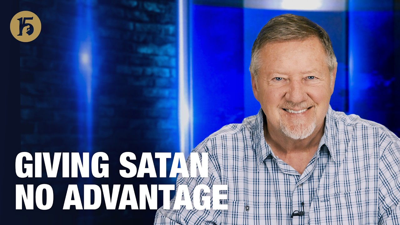 Giving Satan No Advantage | Give Him 15: Daily Prayer with Dutch | March 12, 2026