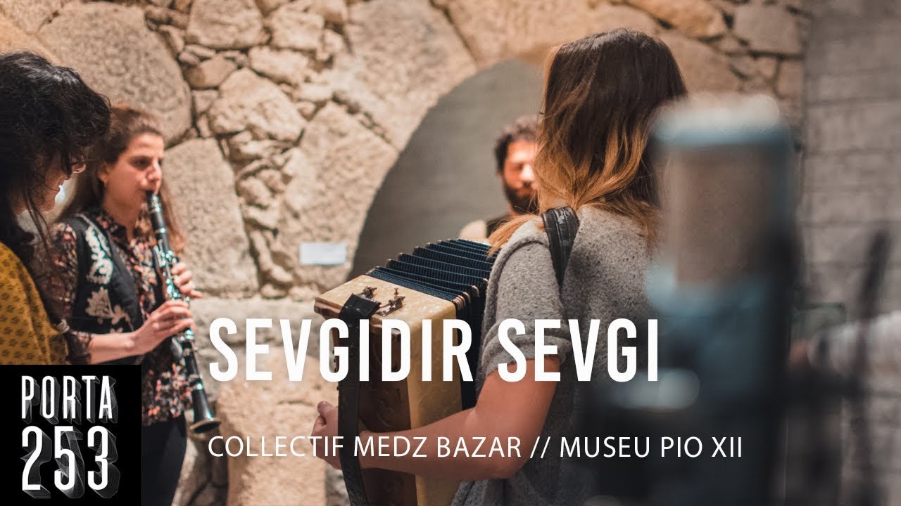 COLLECTIF MEDZ BAZAR - Sevgidir Sevgi (Neset Ertas) [Ao Vivo na Porta 253]