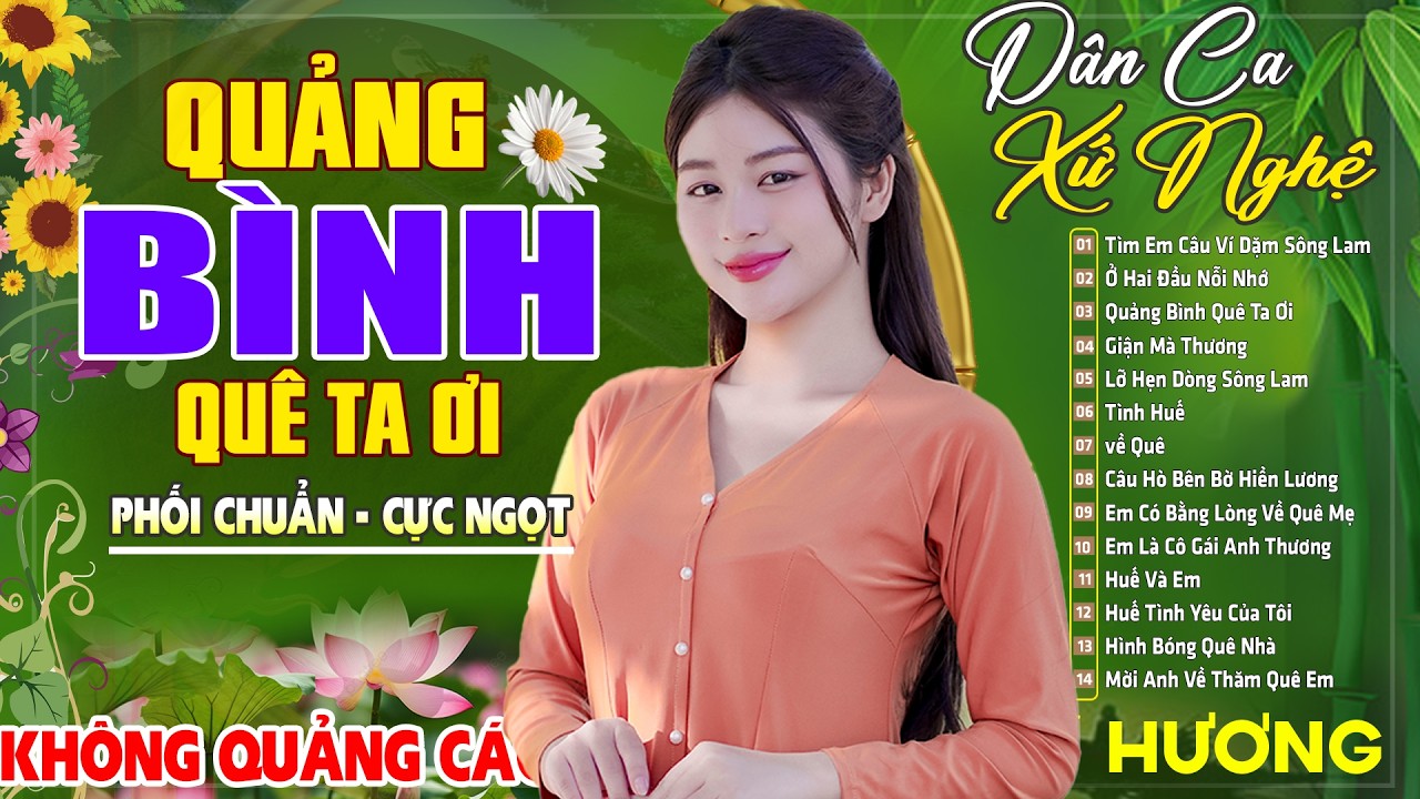 Quảng Bình Quê Ta Ơi , TÌNH ĐẤT - LK Dân Ca Xứ Nghệ SAY ĐẮM MỚI LẠ CỰC HAY , Giọng Ca Ngọt Ngào
