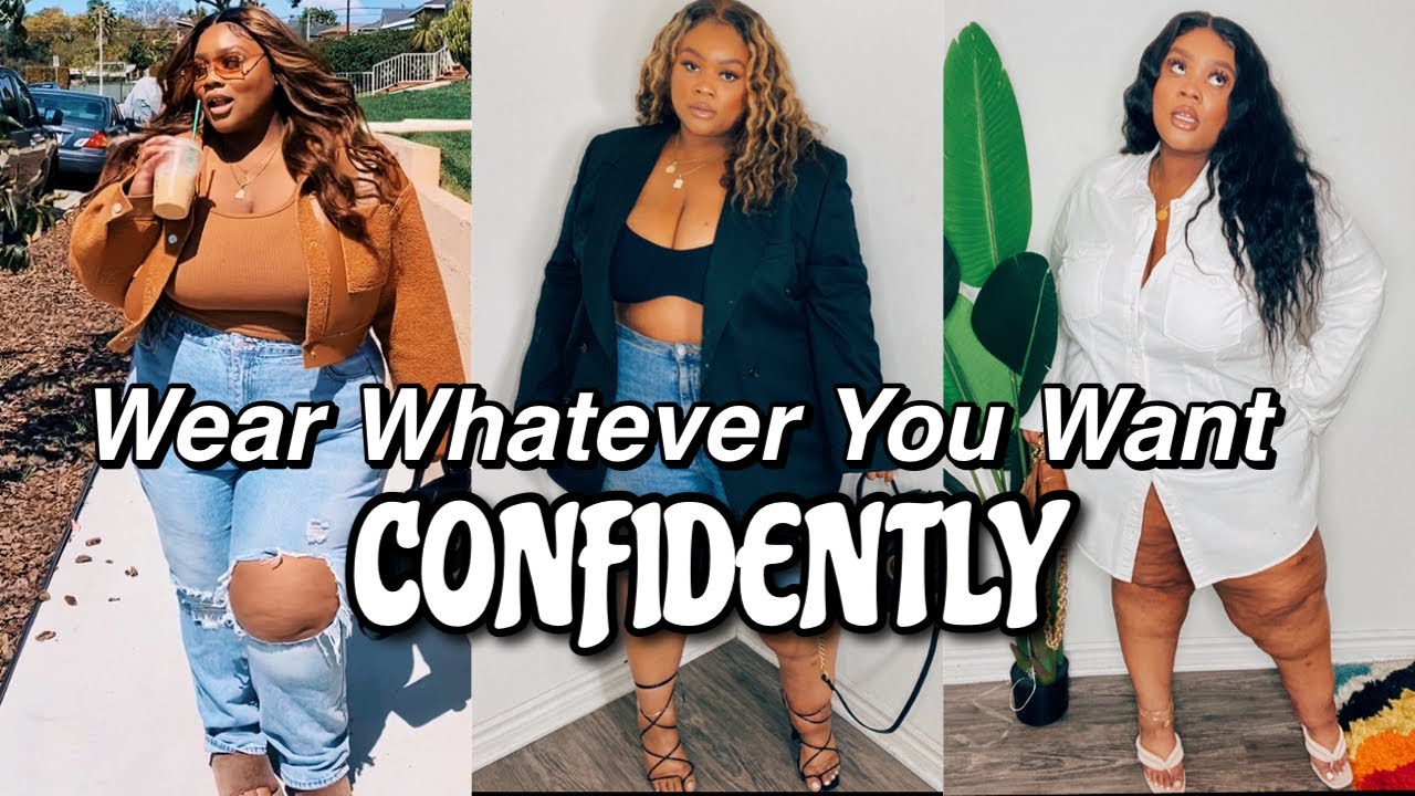 It's Time To CONFIDENTLY Wear WHATEVER YOU WANT! * 5 Tips That'll Have You Feeling Like A Hot Girl!*