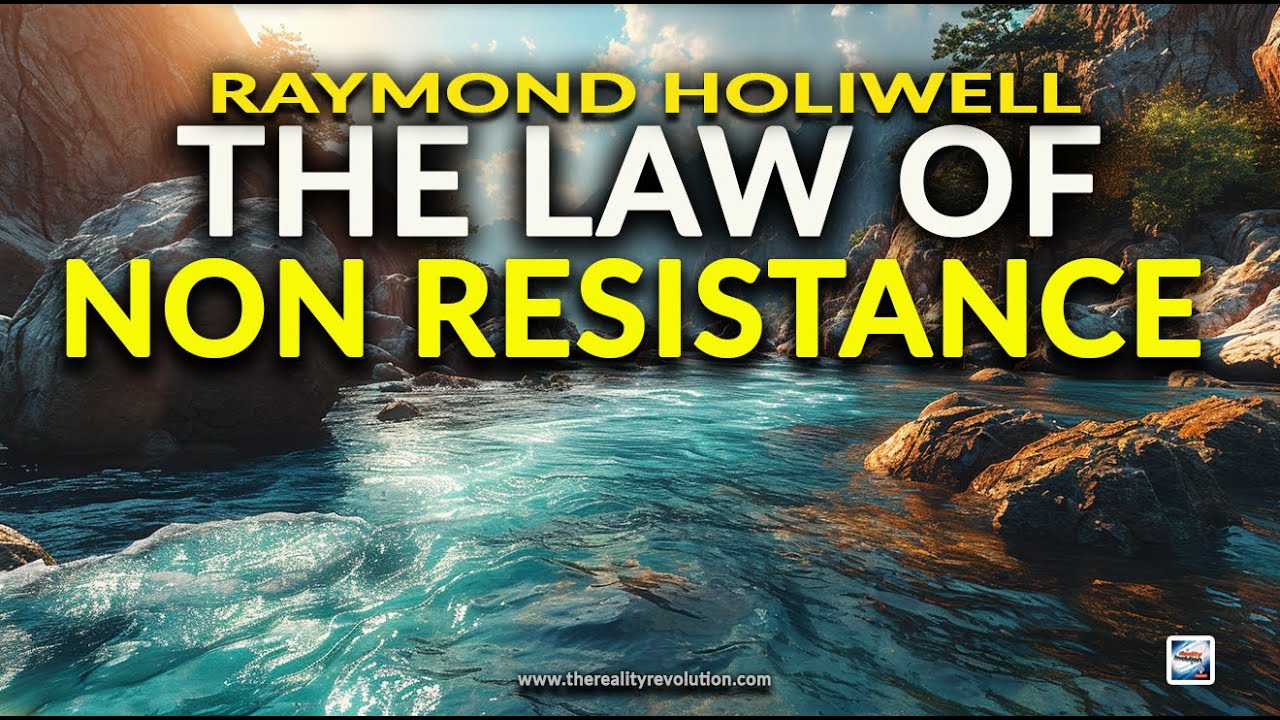Raymond Holliwell  - The Law Of Non Resistance