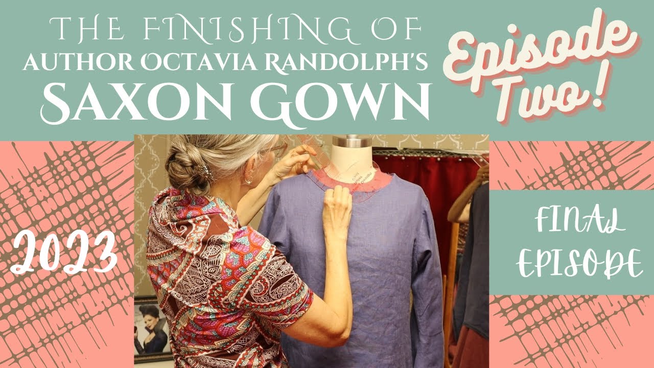 2023/Ep2 SAXON GOWN completion/author Octavia Randolph/Circle of Ceridwen/Historic Costuming