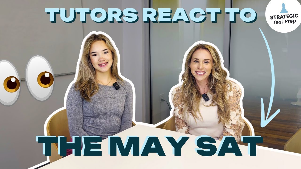 Tutors React to the May SAT | Expert Analysis and Tips