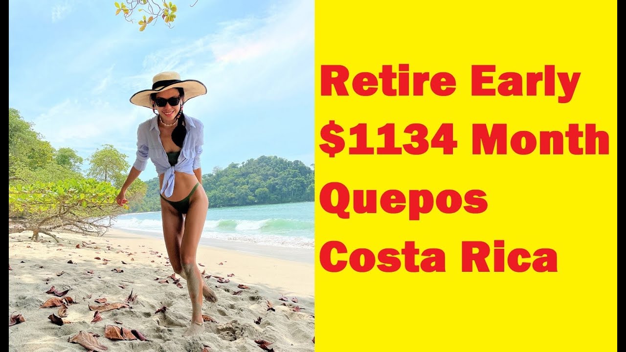 Retire Early $1134 Month Quepos Costa Rica