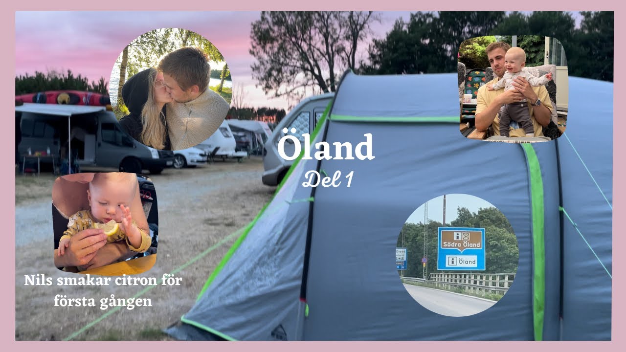 Öland del 1 - Resan dit, träffar Oskars mormor & reser tältet