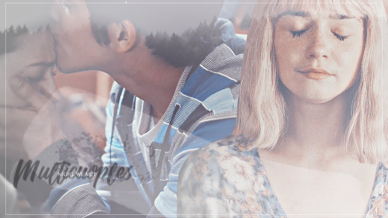 Multicouples || The night we met