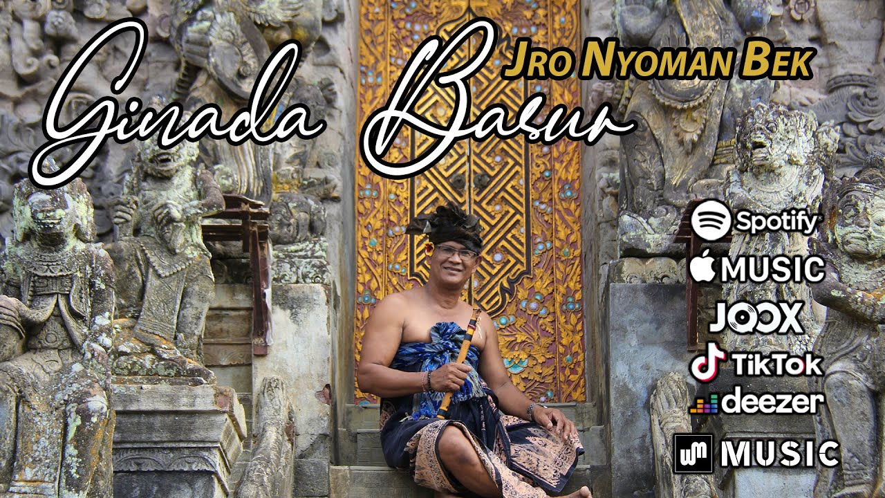 Pupuh Ginada Basur - Instrumen Suling - Jro Nyoman Bek